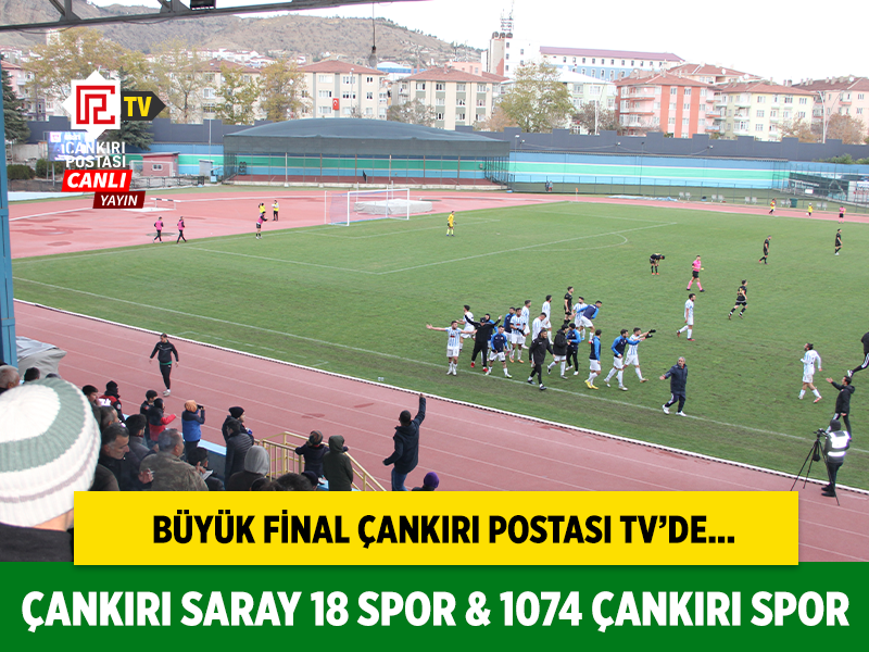 Çankırı Sarayspor ve 1074 Çankırıspor mücadelesi Çankırı Postası TV ekranlarında