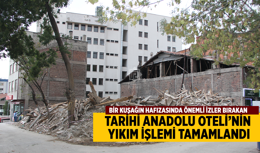 Çankırı’da Tarihi Anadolu otelinin yıkım işlemi tamamlandı