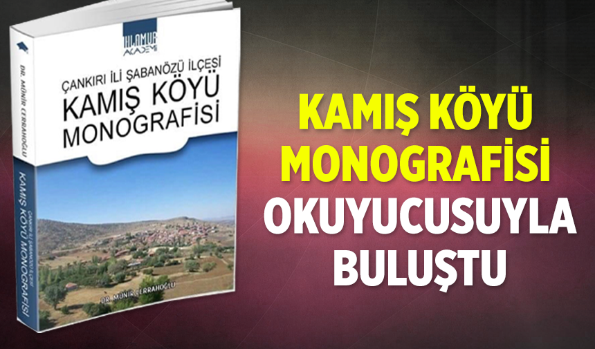 ‘Kamış Köyü Monografisi’ okuyucusu ile buluştu