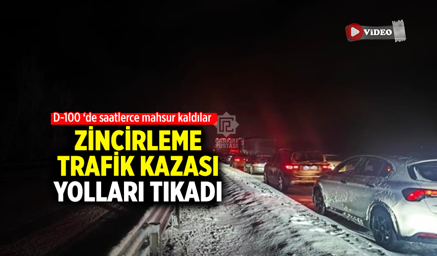 Çankırı'da zincirleme trafik kazaları yolları tıkadı