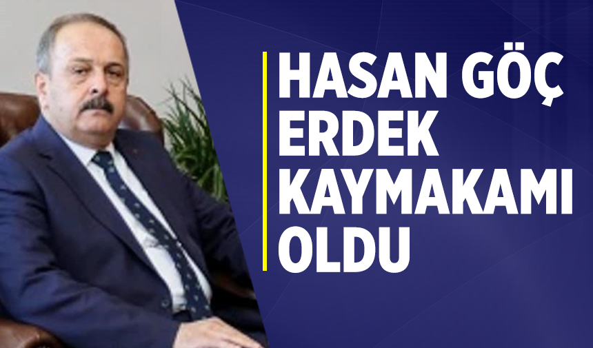 Çankırılı hemşerimiz Hasan Göç  Erdek Kaymakamı oldu