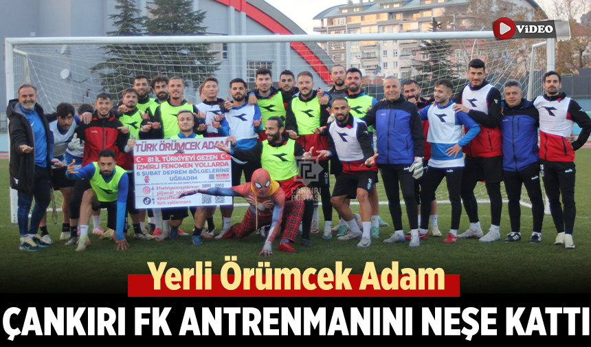 Örümcek adam Çankırı FK antrenmanını neşe kattı