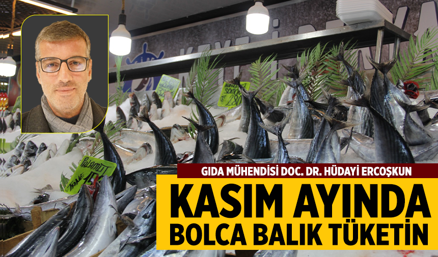 Kasım ayında bolca balık tüketin