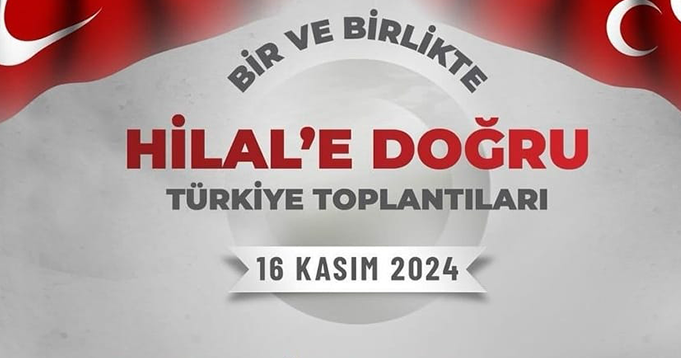 "Bir ve Birlikte Hilale Doğru Türkiye" toplantısı bu hafta Çankırı'da