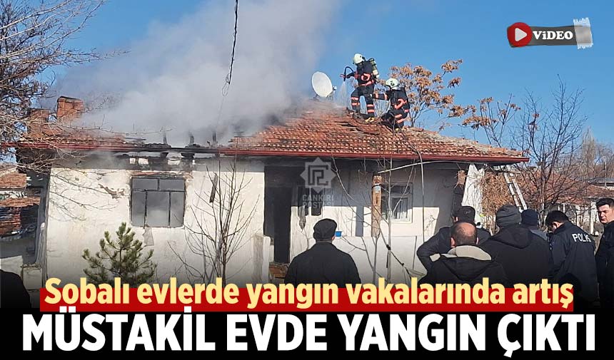 Çankırı’da müstakil evde yangın çıktı