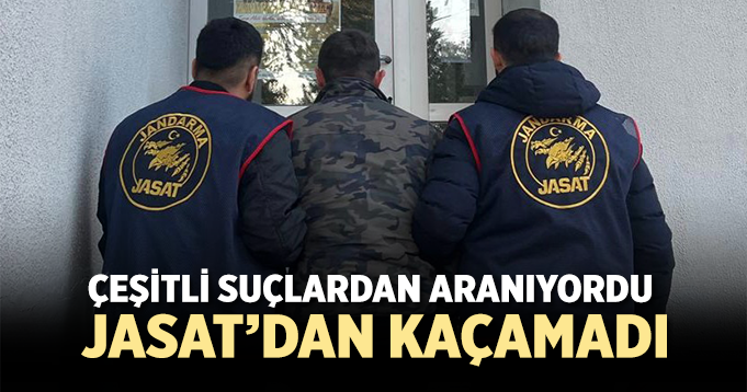 Çankırı’da çeşitli suçlardan aranan şahıs JASAT’dan kaçamadı