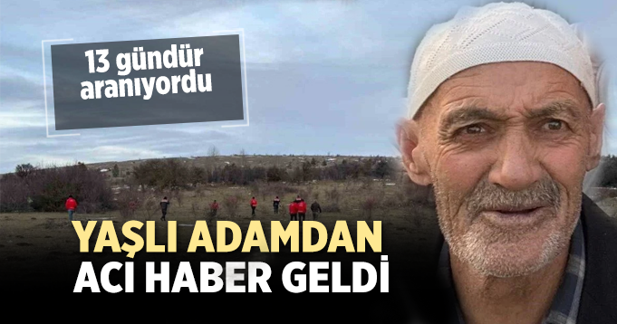 Yaşlı adamdan 13 gün sonra acı haber geldi