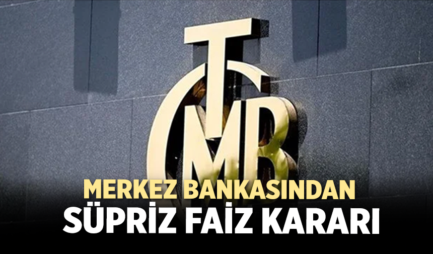 Merkez Bankasından süpriz faiz kararı