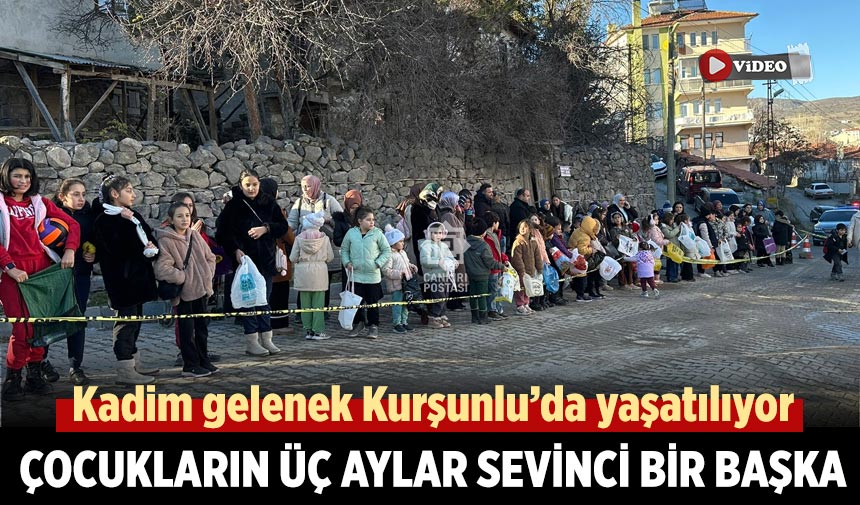 Çankırı’da çocukların üç aylar sevinci bir başka