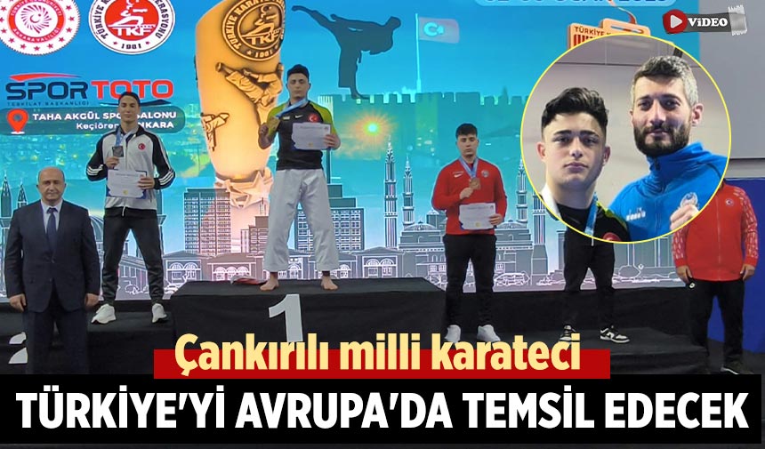 Çankırılı milli karateci Türkiye'yi Avrupa'da temsil edecek