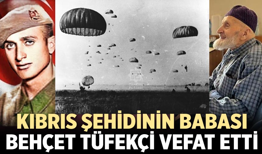 Kıbrıs Şehidinin babası Behçet Tüfekçi vefat etti