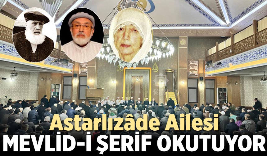 Astarlızâde Ailesi Mevlid-i Şerif okutuyor