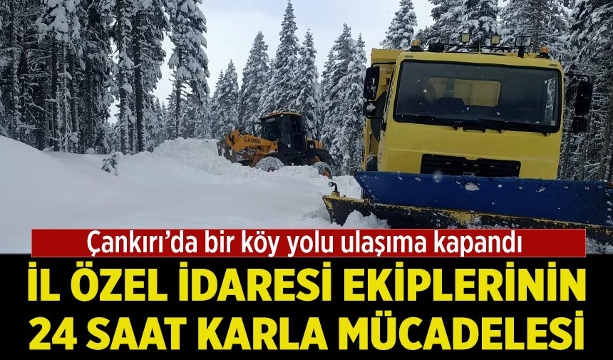 Çankırı’da etkili olan kar yağışı nedeniyle 1 köy yolu kapandı