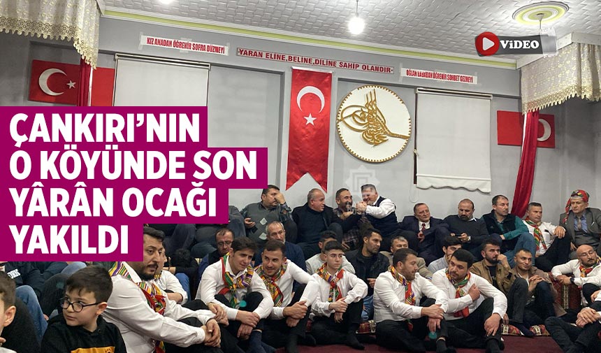 Çankırı’nın o köyünde son yaran ocağı yakıldı