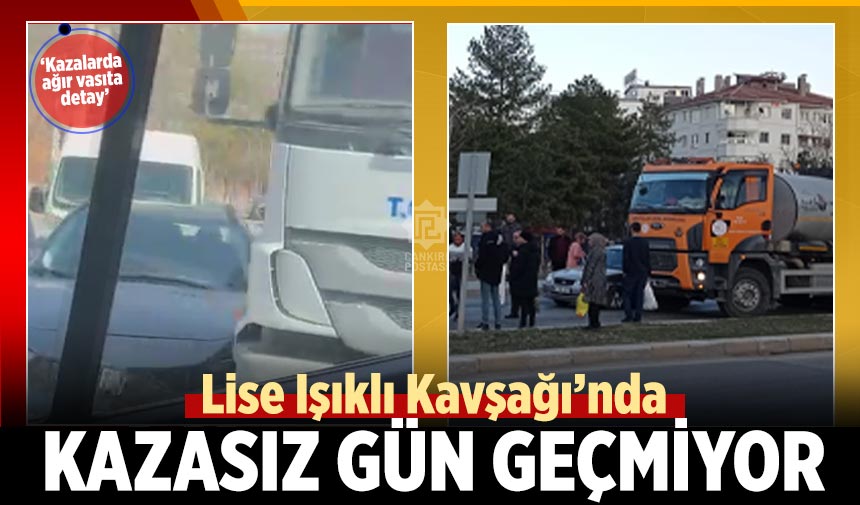 Çankırı’da Lise Işıklı Kavşağı’nda kazasız gün geçmiyor