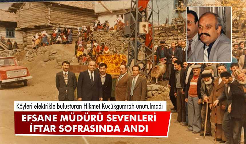 Efsane müdürü sevenleri iftar sofrasında andı