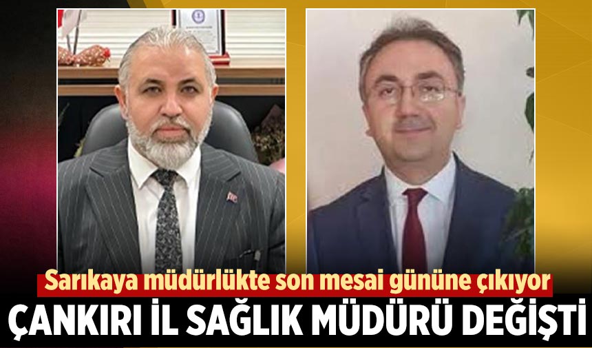 Çankırı İl Sağlık Müdürlüğüne yeni atama