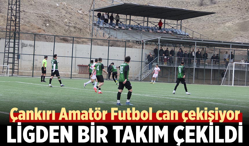 Çankırı Amatör Futbol Liginden bir takım çekildi