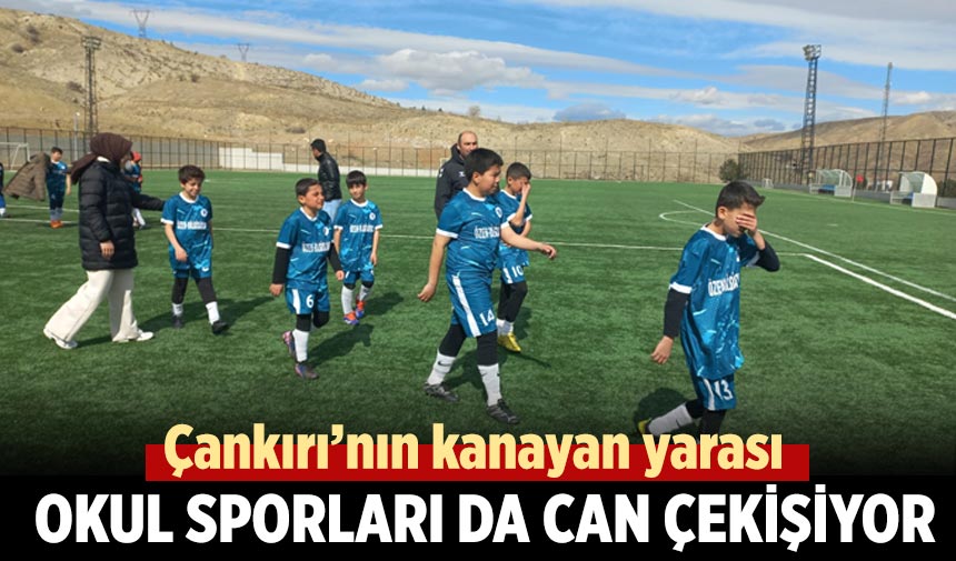 Çankırı’nın kanayan yarası! Okul sporları da can çekişiyor