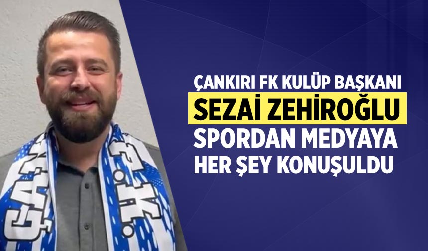 Başkan Zehiroğlu spor medyasının amiral gemisi Çankırı Postasına konuştu