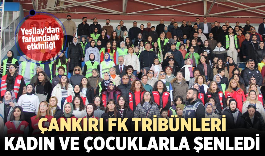 Çankırı’da Tribünler Çocuk ve Kadın Sesleriyle İnledi