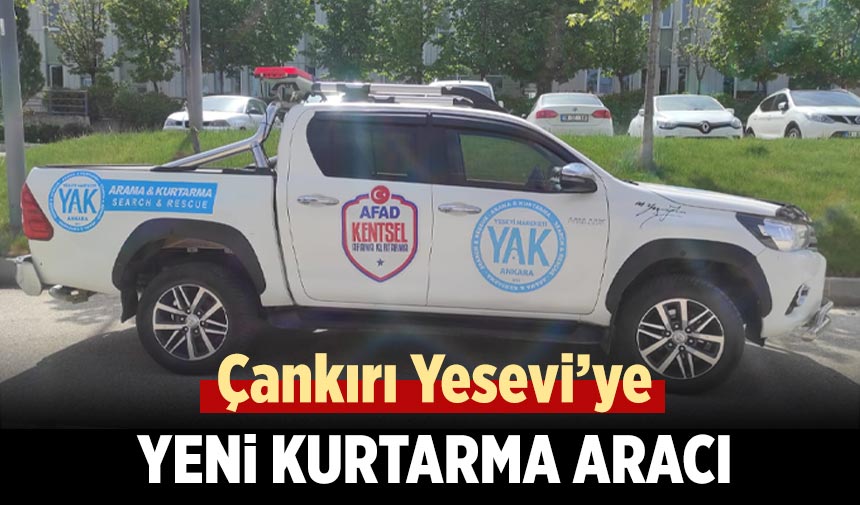 Çankırı Yesevi’ye yeni kurtarma aracı