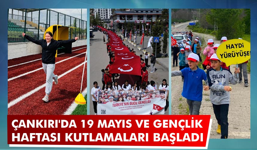 Çankırı'da 19 Mayıs ve Gençlik Haftası kutlamaları başladı