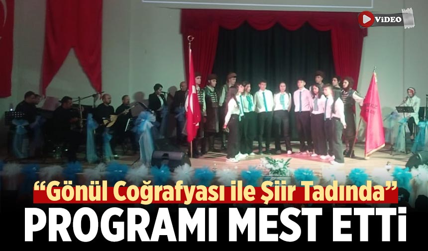 “Gönül Coğrafyası ile Şiir Tadında” Programı mest etti