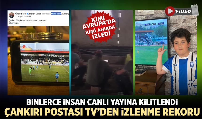 Çankırı Postası TV’den izlenme rekoru