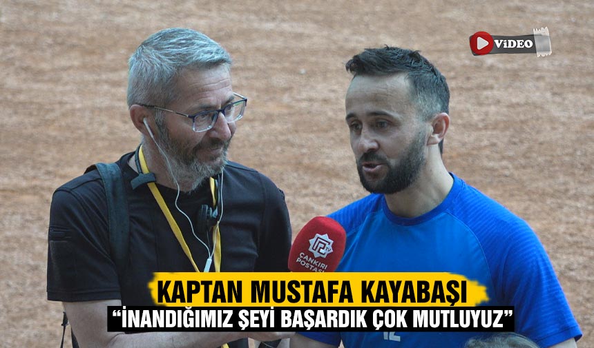 Kaptan Mustafa Kayabaşı, “İnandığımız şeyi başardık çok mutluyuz”