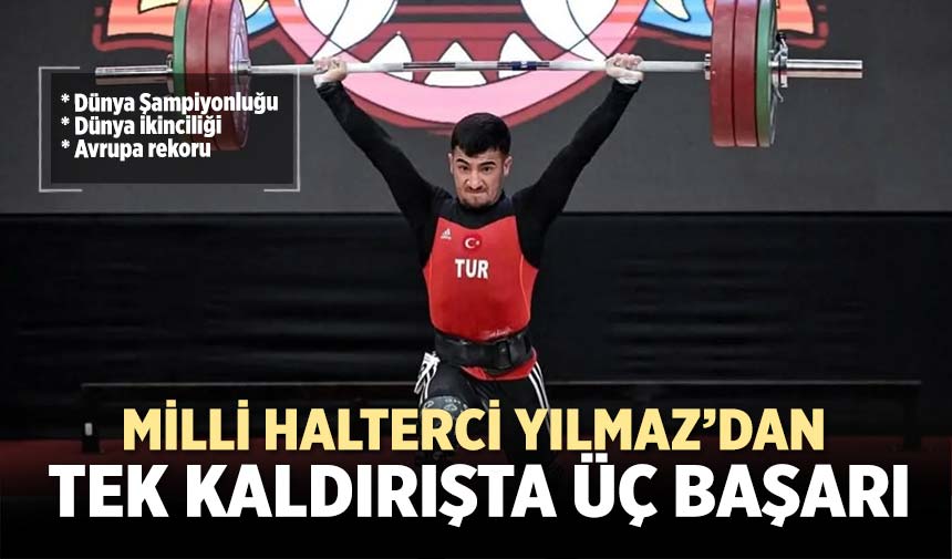 Çankırılı Milli Halterci Yılmaz’dan tek kaldırışta üç başarı