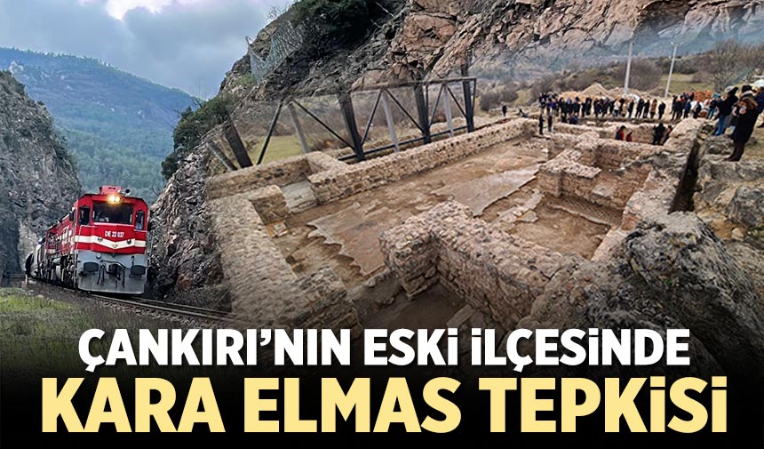 Çankırı’nın eski ilçesinde Kara Elmas tepkisi