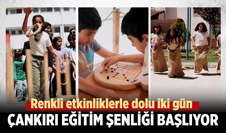 Çankırı Eğitim Şenliği Başlıyor!