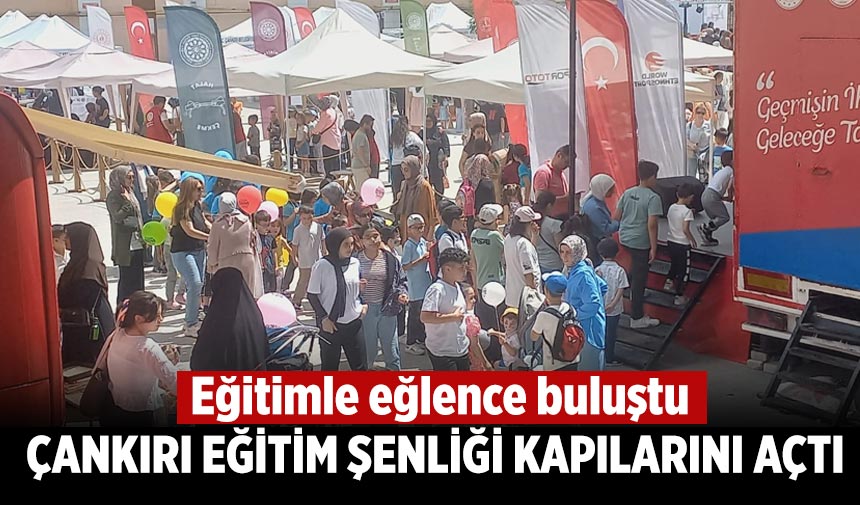 Çankırı Eğitim Şenliği kapılarını açtı