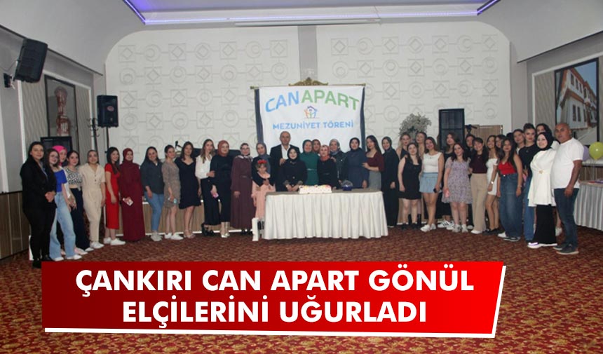 Çankırı Can Apart gönül elçilerini uğurladı