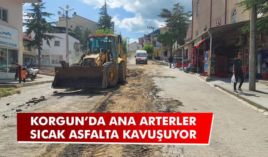 Korgun’da ana arterler sıcak asfalta kavuşuyor