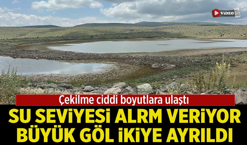 Çankırı’da Büyük Göl ikiye ayrıldı
