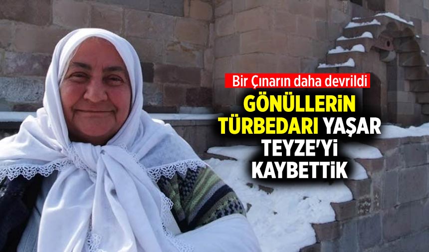Çankırı "Yaşar Teyze"yi kaybetti