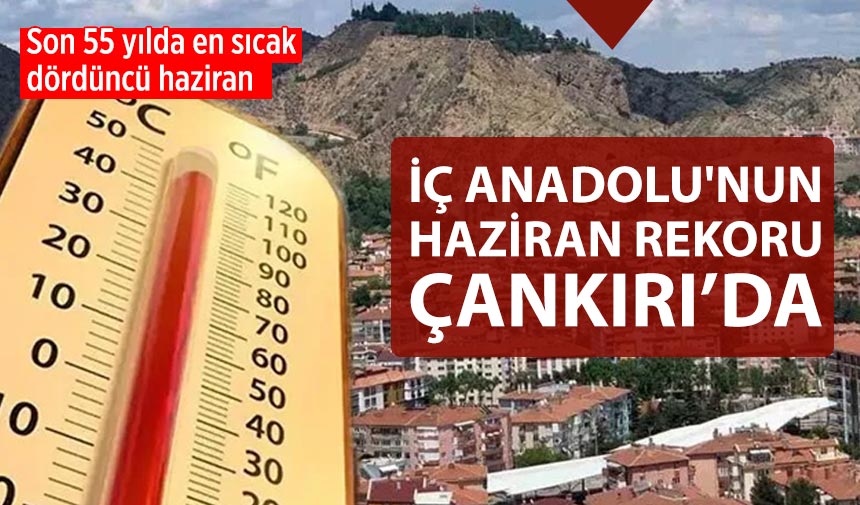 İç Anadolu’nun en yüksek sıcaklığı Çankırı’da ölçüldü