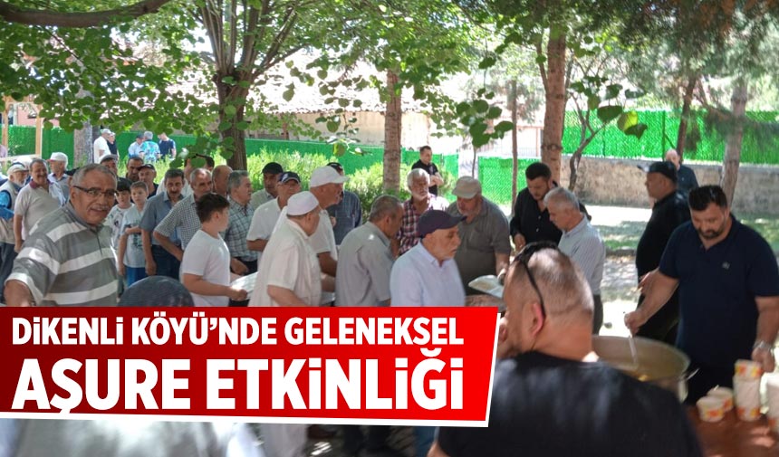 Dikenli Köyü’nde geleneksel Aşure etkinliği
