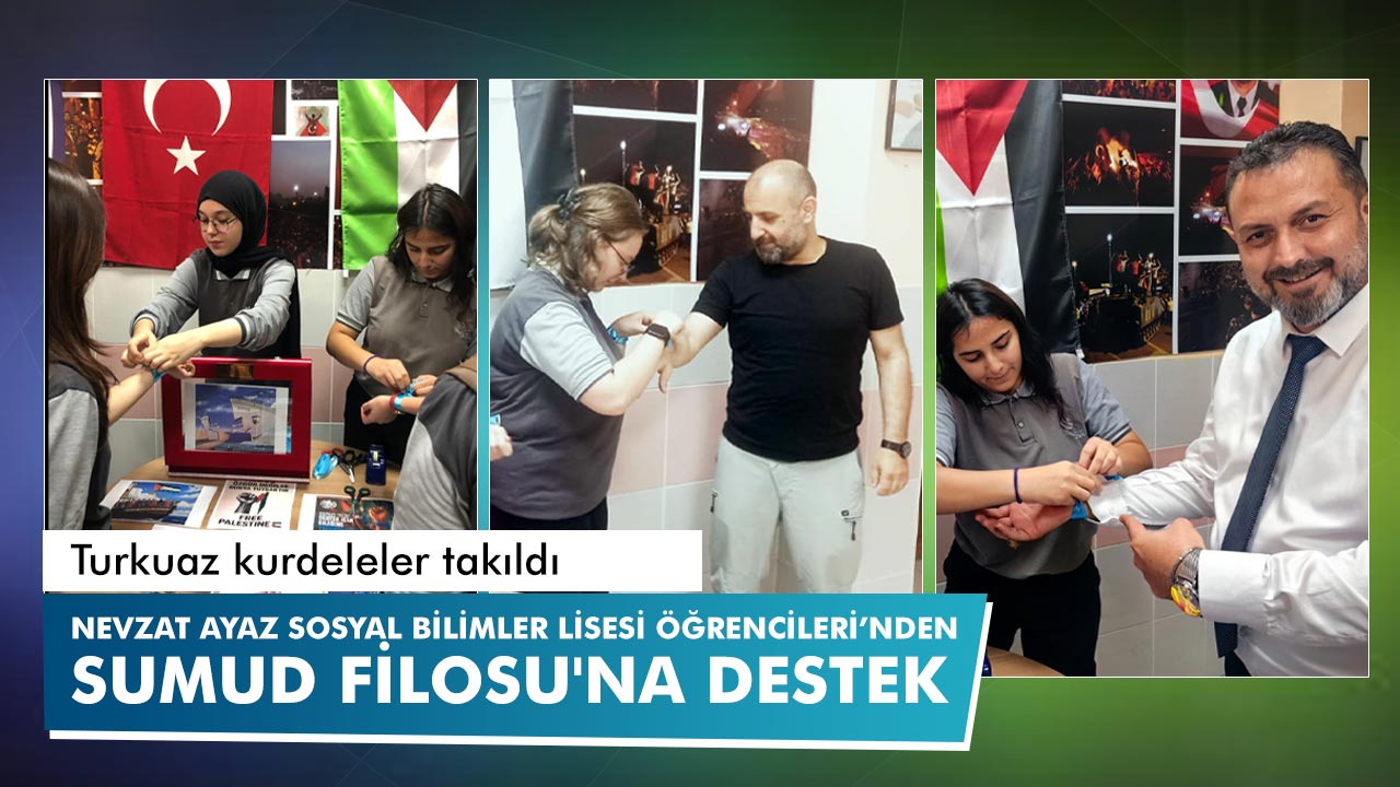 Nevzat Ayaz Sosyal Bilimler Lisesi öğrencilerinden Sumud Filosu’na destek