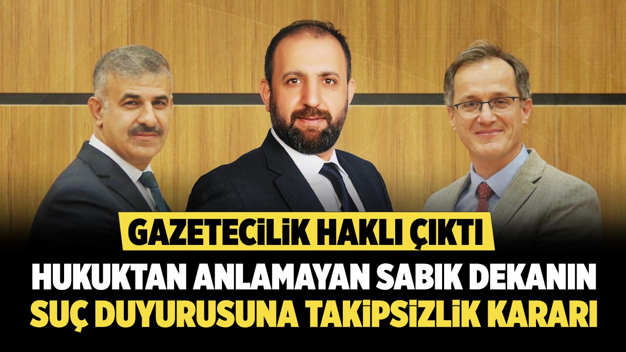 Sabık Hukuk Fakültesi Dekanının Suç Duyurusuna Takipsizlik Kararı