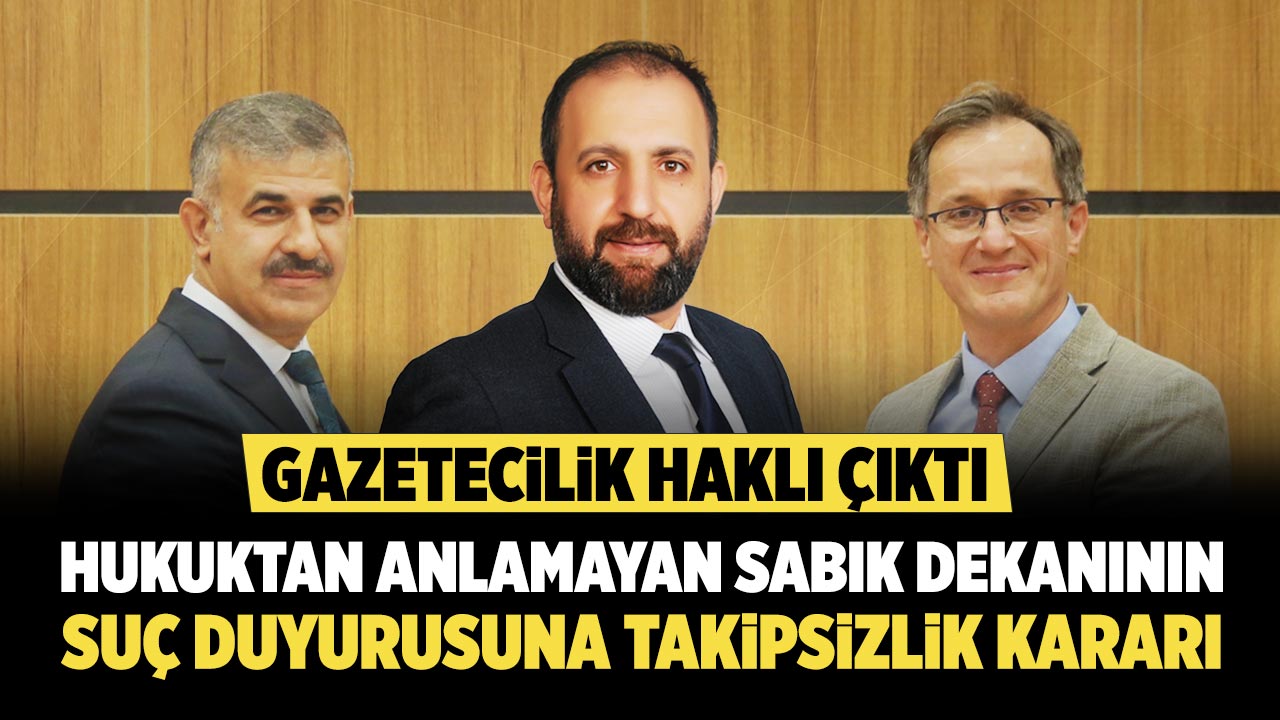 Sabık Hukuk Fakültesi Dekanının Suç Duyurusuna Takipsizlik Kararı