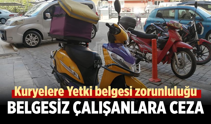 Kuryelere yetki belgesi zorunluluğu geldi