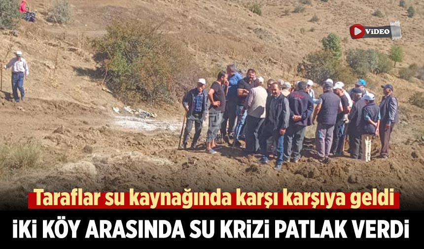 Çankırı’da iki Köy arasında su krizi patlak verdi! Taraflar su kaynağında karşı karşıya geldi