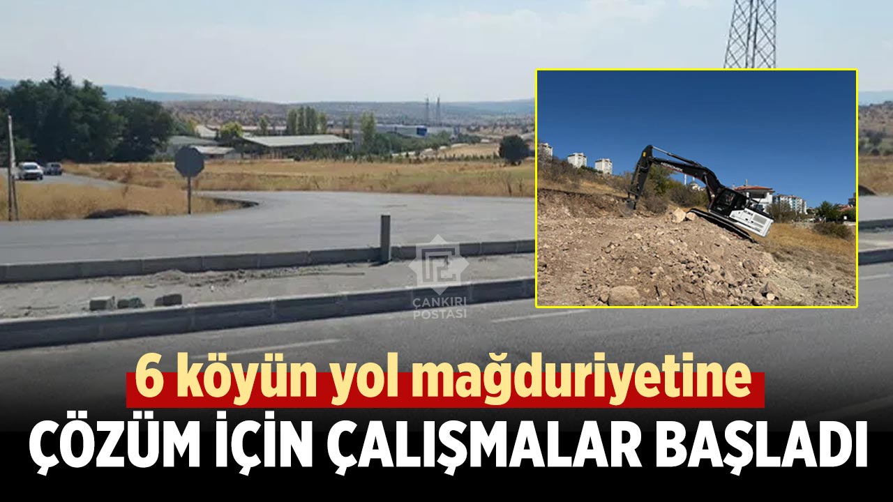 Korgun'da 6 köyün yol mağduriyetine çözüm için çalışmalar başladı