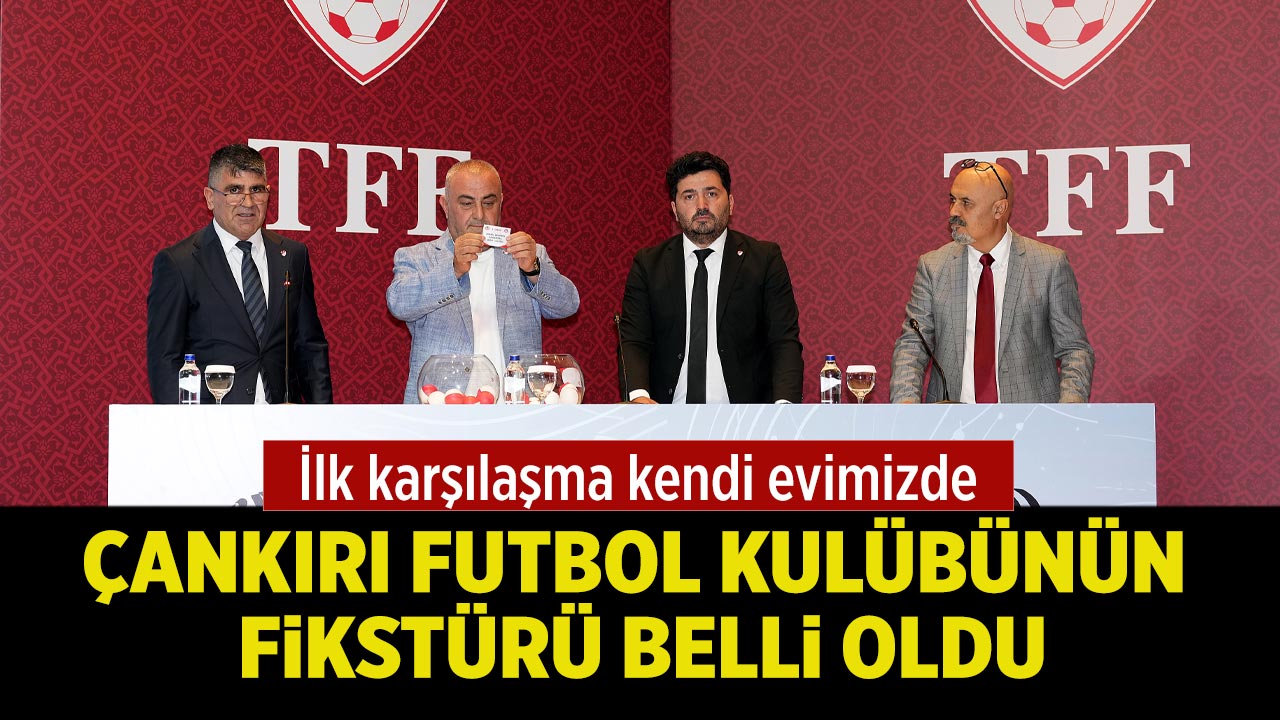 Çankırı FK’nın fikstürü belli oldu! İlk karşılaşma kendi evimizde..