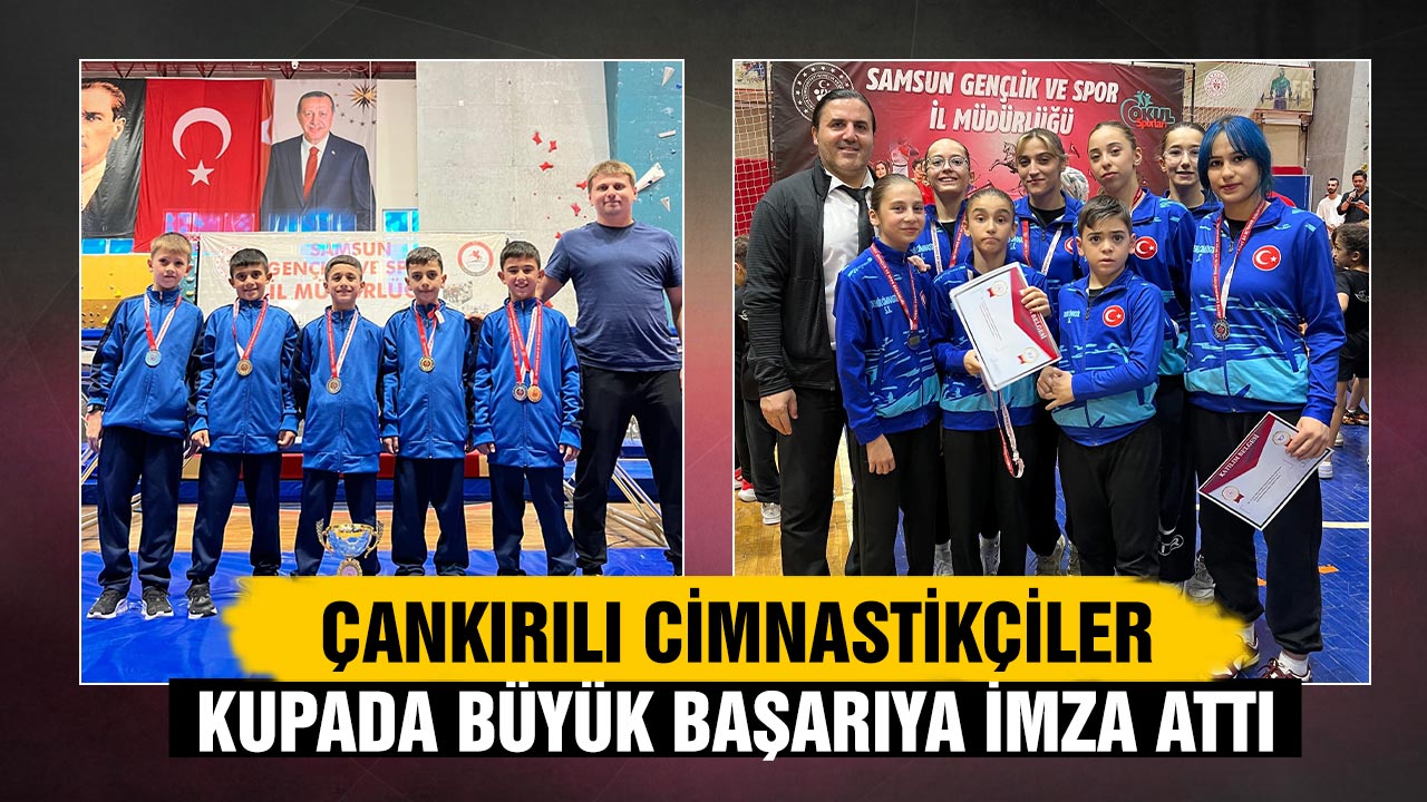 Çankırılı Cimnastikçiler Karadeniz Kupası’nda büyük başarıya imza attı