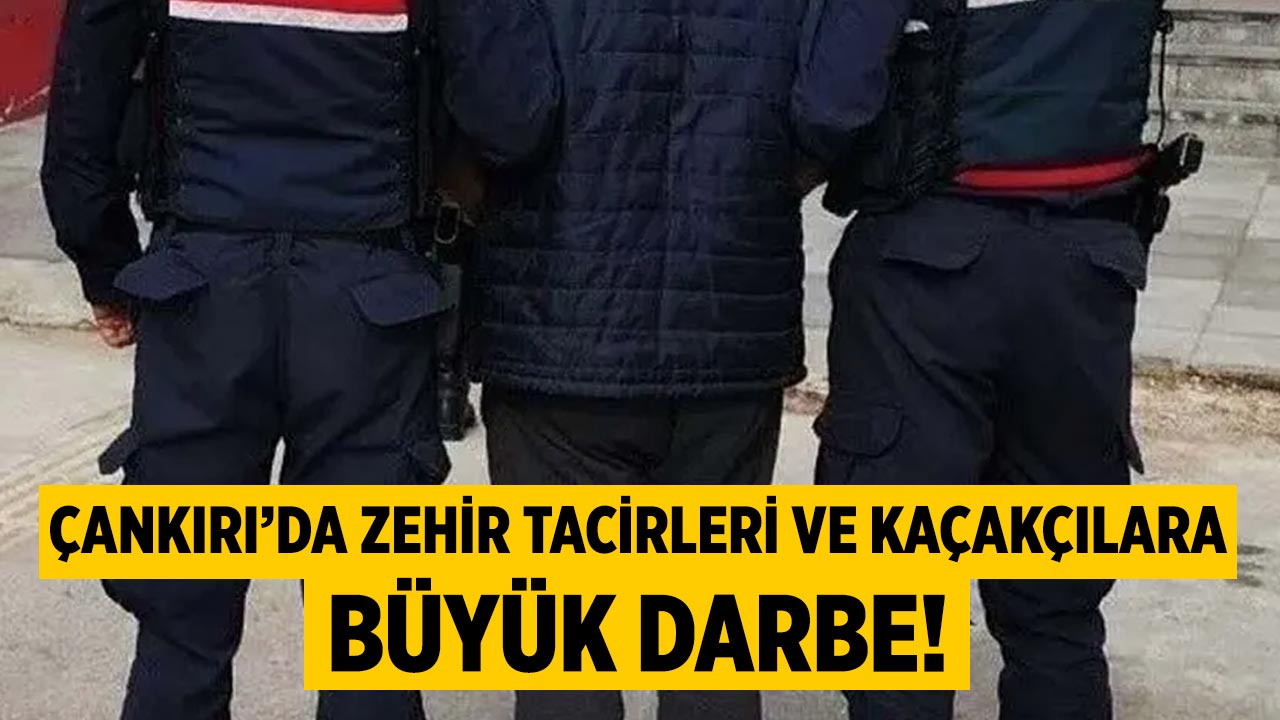 Çankırı’da Zehir Tacirleri Ve Kaçakçılara Büyük Darbe