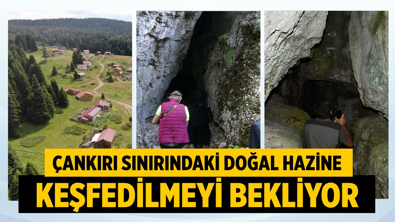 Çankırı sınırındaki doğal hazine keşfedilmeyi bekliyor